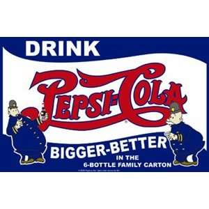  Drink Pepsi Cola Bigger Better Metal Sign