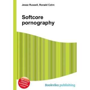  Softcore pornography Ronald Cohn Jesse Russell Books