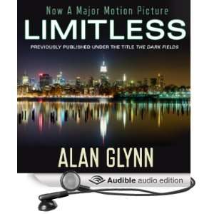  Limitless A Novel (Audible Audio Edition) Alan Glynn 