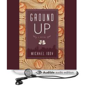  Ground Up (Audible Audio Edition) Michael Idov, Stefan 