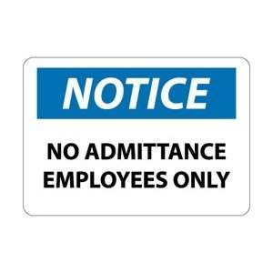 N301AB   Notice, No Admittance Employees Only, 10 X 14, .040 Aluminum 