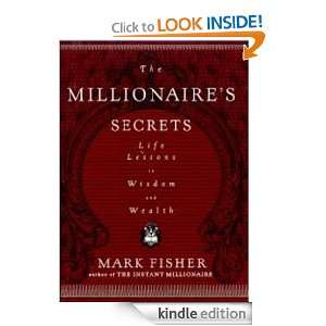 The Millionaires Secrets Mark Fisher  Kindle Store