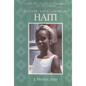  Culture and Customs of Haiti[ CULTURE AND CUSTOMS OF HAITI 