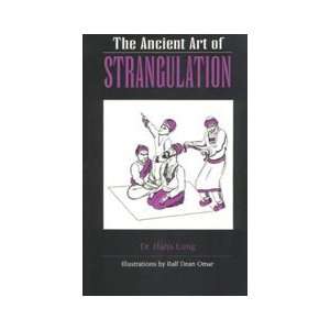    Ancient Art of Strangulation Book by Haha Lung