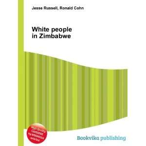  White people in Zimbabwe Ronald Cohn Jesse Russell Books