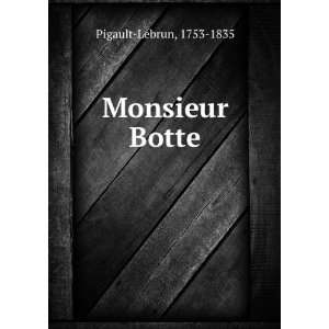  Monsieur Botte 1753 1835 Pigault Lebrun Books