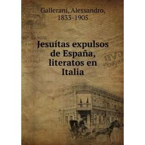 JesuÃ­tas expulsos de EspaÃ±a, literatos en Italia Alessandro 