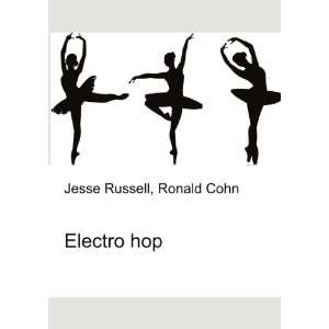  Electro hop Ronald Cohn Jesse Russell Books