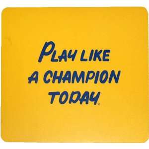  Play Like a Champion Today Mouse Pad
