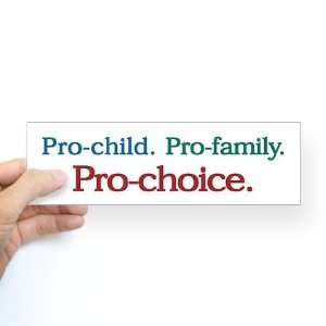  Pro Choice Christian Bumper Sticker by  Arts 