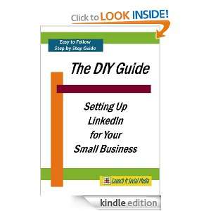 The DIY Guide to LinkedIn for Small Business Ann Schutz  