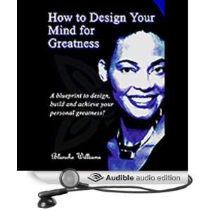 How To Design Your Mind For Greatness [Unabridged] [Audible Audio 