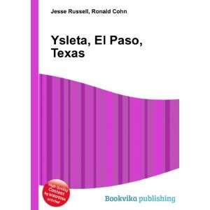  Ysleta, El Paso, Texas Ronald Cohn Jesse Russell Books