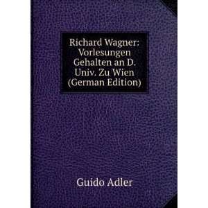   Univ. Zu Wien (German Edition) (9785874386672) Guido Adler Books