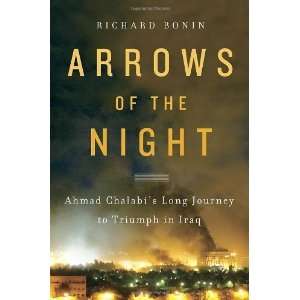  Arrows of the Night Ahmad Chalabis Long Journey to 