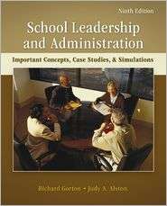 School Leadership and Administration Important Concepts, Case Studies 