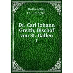   Greith, Bischof von St. Gallen. 1 Fr. (FranÃ§ois) Rothenflue Books