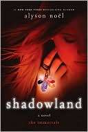 Shadowland (Immortals Series Alyson Noël