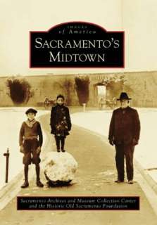  & NOBLE  Old Sacramento and Downtown, California (Images of America 