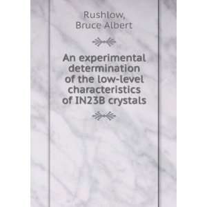   of IN23B crystals. Bruce Albert Rushlow  Books