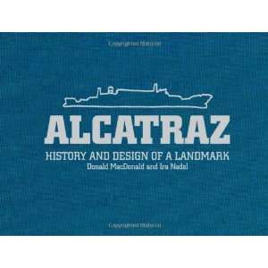  Alcatraz History and Design of a Landmark [Hardcover 
