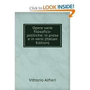    in prosa e in versi (Italian Edition) Vittorio Alfieri Books