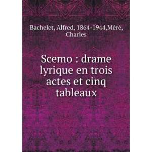   cinq tableaux Alfred, 1864 1944,MÃ©rÃ©, Charles Bachelet Books