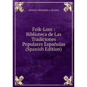   EspaÃ±olas (Spanish Edition) Antonio Machado y Alvarez Books