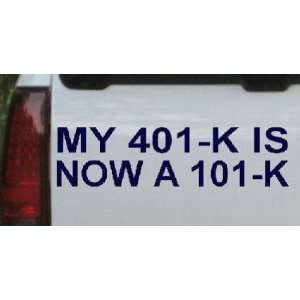 Navy 38in X 10.1in    My 401 K is Now a 101 K Funny Car Window Wall 