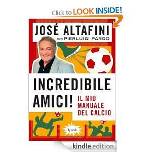 Incredibile amici Il mio manuale del calcio (Varia) (Italian Edition 