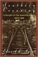 Southern Crossing A History Edward L. Ayers