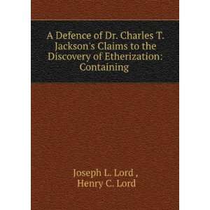  A Defence of Dr. Charles T. Jacksons Claims to the 