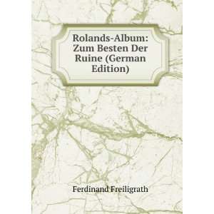 Rolands Album Zum Besten Der Ruine (German Edition) Ferdinand 
