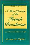   A Short History of the French Revolution by Jeremy D 