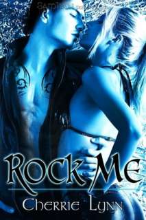   Rock Me by Cherrie Lynn, Samhain Publishing, Limited 