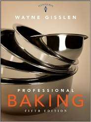 Professional Baking, (047178348X), Wayne Gisslen, Textbooks   Barnes 