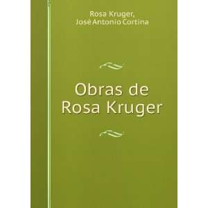  Obras de Rosa Kruger JosÃ© Antonio Cortina Rosa Kruger Books