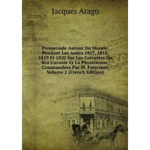   es Par M. Freycinet, Volume 2 (French Edition) Jacques Arago Books