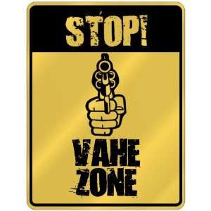  New  Stop  Vahe Zone  Parking Sign Name