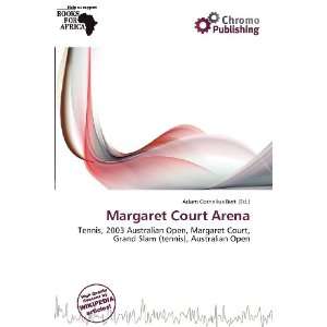  Margaret Court Arena (9786200532299) Adam Cornelius Bert Books