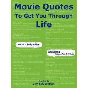  Movie Quotes to Get You Through Life [MOVIE QUOTES TO GET 