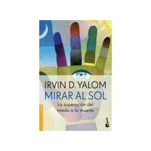  Mirar Al Sol Booket (9789875803039) Yalon I. Books