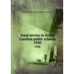  Food service in North Carolina public schools. 1950 North 