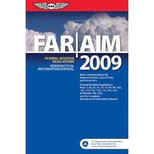  FAR/AIM 2009 Federal Aviation Regulations/Aeronautical 