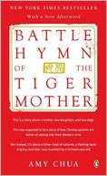 Battle Hymn of the Tiger Mother Amy Chua