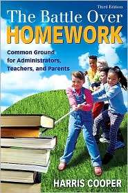 Battle over Homework Common Ground for Administrators, Teachers, and 