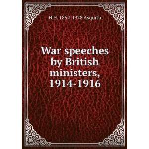   by British ministers, 1914 1916 H H. 1852 1928 Asquith Books