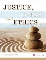 Justice, Crime, and Ethics, (1437734855), Michael C. Braswell 
