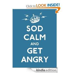 Sod Calm and Get Angry (Gift Book) Various  Kindle Store