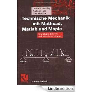 Technische Mechanik mit Mathcad, Matlab und Maple. Grundlagen 